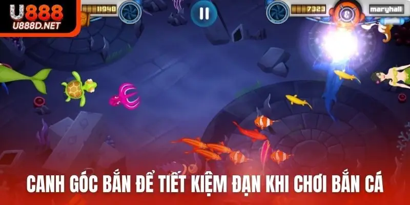Canh góc bắn để tiết kiệm đạn khi chơi bắn cá đổi thưởng
