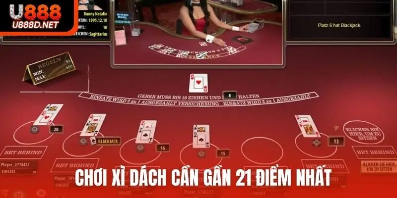 Chơi xì dách cần gần 21 điểm nhất