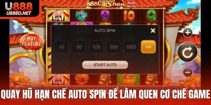 Quay hũ hạn chế Auto spin để làm quen cơ chế game