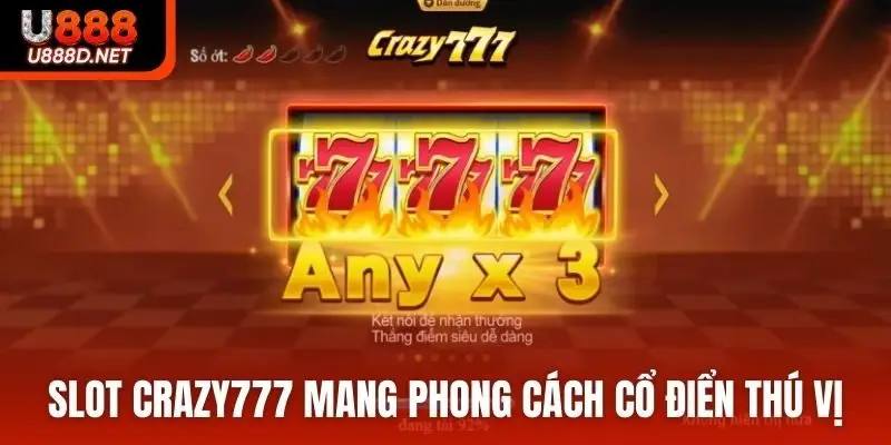 Slot Crazy777 mang phong cách cổ điển thú vị