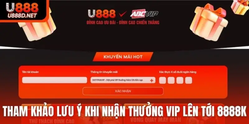 Tham khảo lưu ý khi nhận thưởng VIP lên tới 8888K