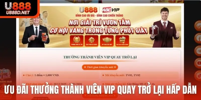 Ưu đãi thưởng thành viên VIP quay trở lại cực hấp dẫn